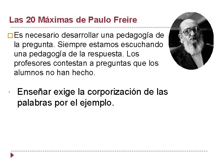 Las 20 Máximas de Paulo Freire � Es necesario desarrollar una pedagogía de la