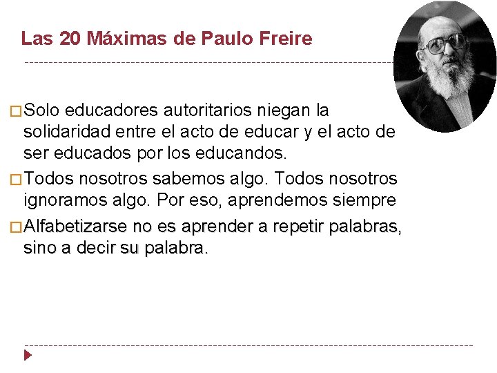 Las 20 Máximas de Paulo Freire � Solo educadores autoritarios niegan la solidaridad entre