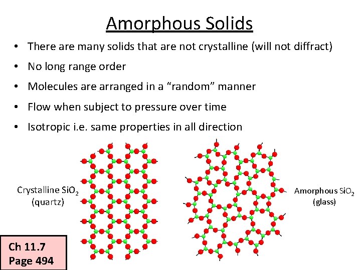 Amorphous Solids • There are many solids that are not crystalline (will not diffract) Amorphous Solids • There are many solids that are not crystalline (will not diffract)