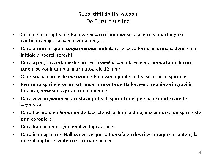 Superstitii de Halloween De Bucuroiu Alina • • • Cel care in noaptea de