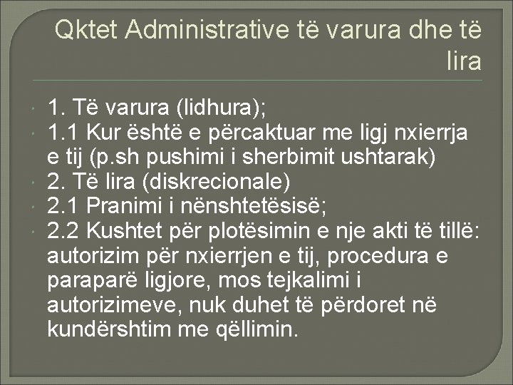 Qktet Administrative të varura dhe të lira 1. Të varura (lidhura); 1. 1 Kur