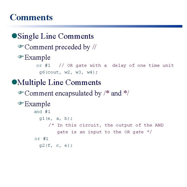 Comments l. Single Line Comments FComment preceded by // FExample or #1 // OR