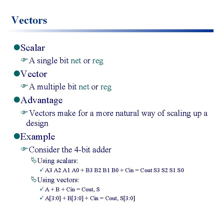 Vectors l. Scalar FA single bit net or reg l. Vector FA multiple bit