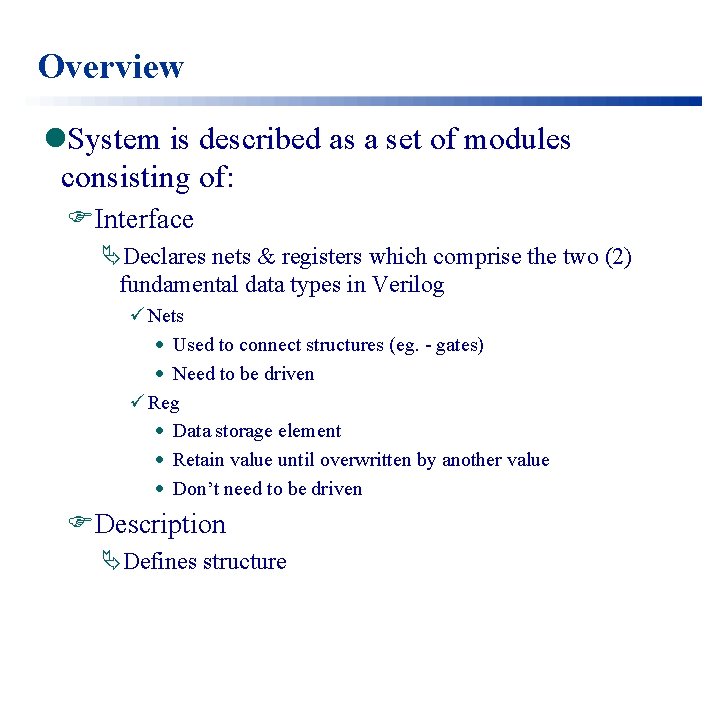 Overview l. System is described as a set of modules consisting of: FInterface ÄDeclares
