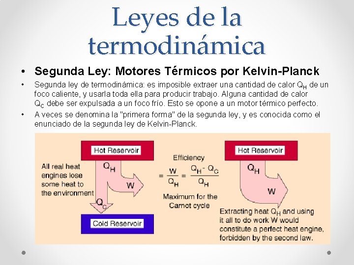 Leyes de la termodinámica • Segunda Ley: Motores Térmicos por Kelvin-Planck • • Segunda