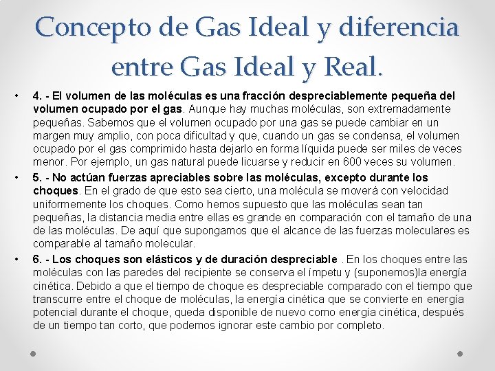 Concepto de Gas Ideal y diferencia entre Gas Ideal y Real. • • •