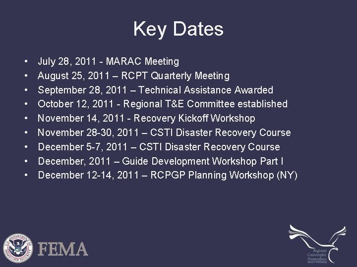 Key Dates • • • July 28, 2011 - MARAC Meeting August 25, 2011