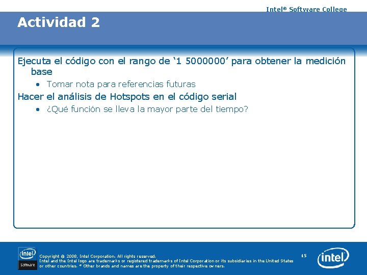 Intel® Software College Actividad 2 Ejecuta el código con el rango de ‘ 1