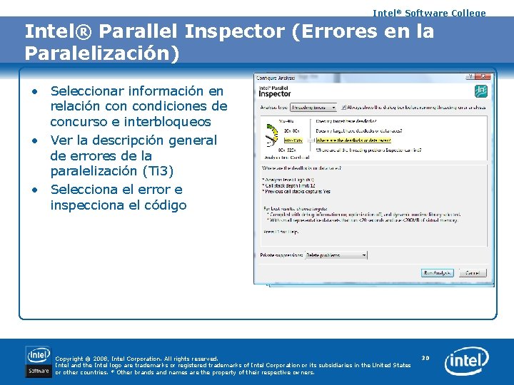 Intel® Software College Intel® Parallel Inspector (Errores en la Paralelización) • Seleccionar información en