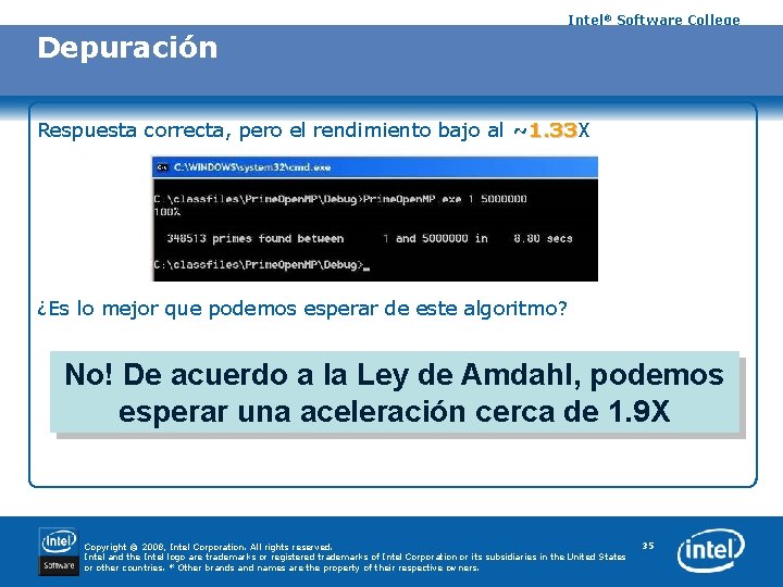 Intel® Software College Depuración Respuesta correcta, pero el rendimiento bajo al ~1. 33 X