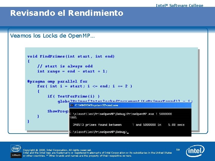 Intel® Software College Revisando el Rendimiento Veamos los Locks de Open. MP… void Find.