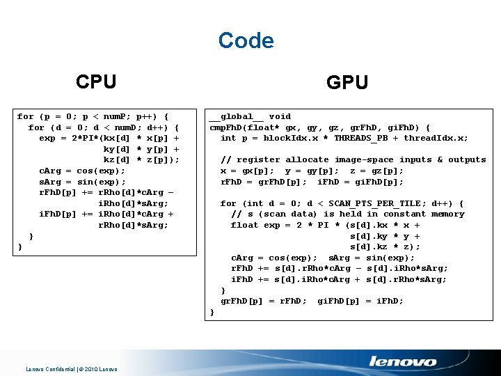 Code CPU for (p = 0; p < num. P; p++) { for (d