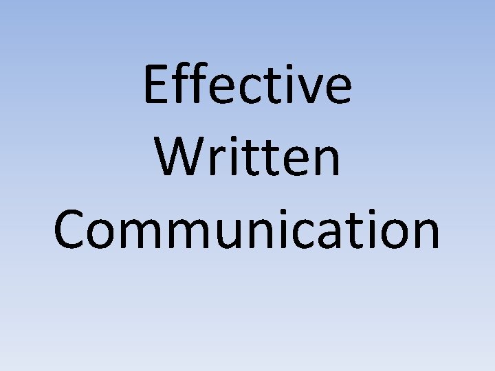 Effective Written Communication 