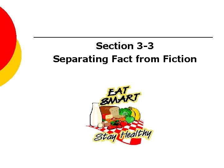 Section 3 -3 Separating Fact from Fiction 