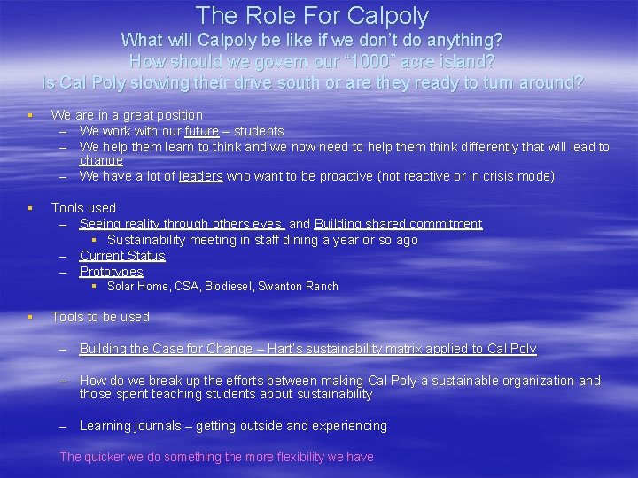 The Role For Calpoly What will Calpoly be like if we don’t do anything?