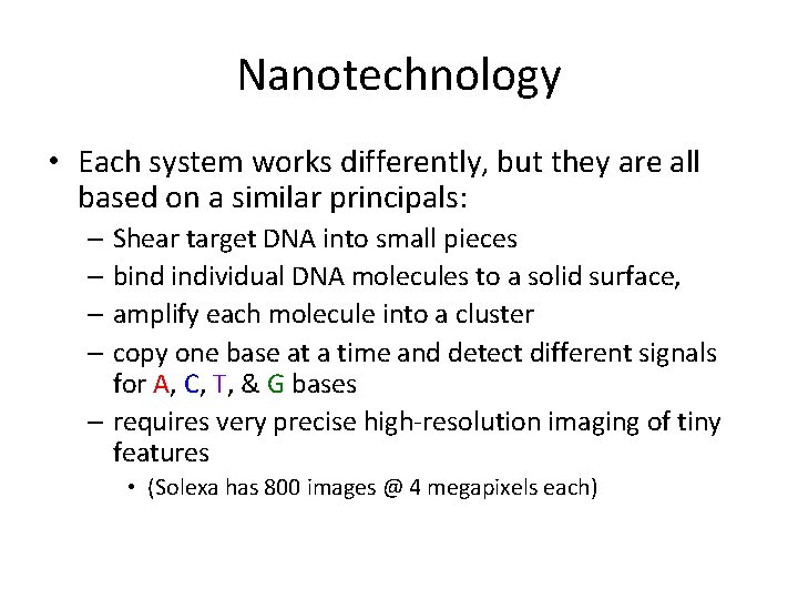 Nanotechnology • Each system works differently, but they are all based on a similar