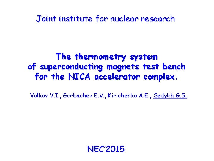 Joint institute for nuclear research The thermometry system of superconducting magnets test bench for