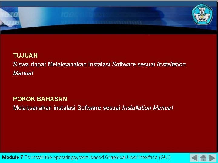 TUJUAN Siswa dapat Melaksanakan instalasi Software sesuai Installation Manual POKOK BAHASAN Melaksanakan instalasi Software