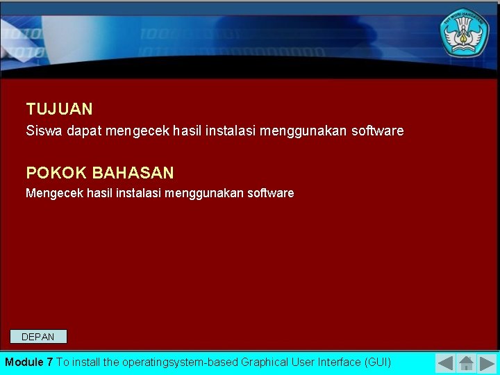 TUJUAN Siswa dapat mengecek hasil instalasi menggunakan software POKOK BAHASAN Mengecek hasil instalasi menggunakan