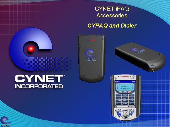 CYNET i. PAQ Accessories CYPAQ and Dialer 