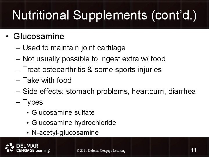 Nutritional Supplements (cont’d. ) • Glucosamine – Used to maintain joint cartilage – Not Nutritional Supplements (cont’d. ) • Glucosamine – Used to maintain joint cartilage – Not
