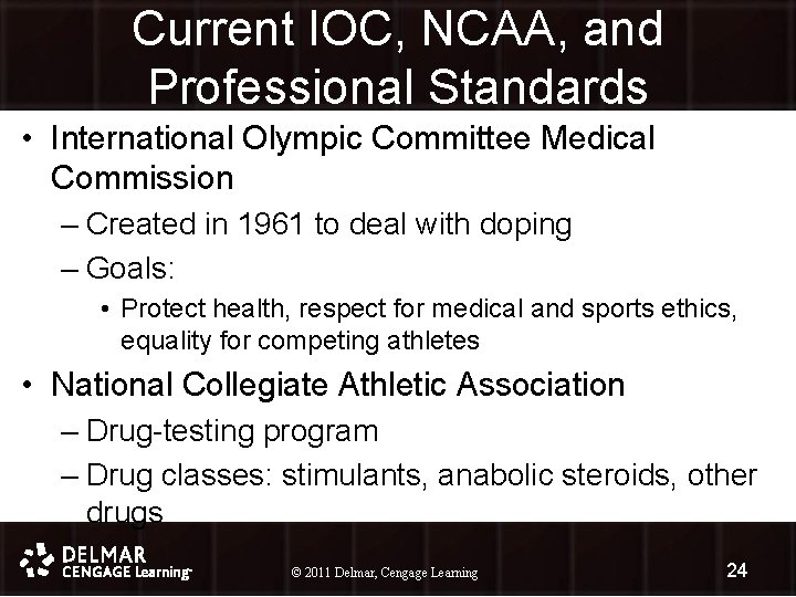 Current IOC, NCAA, and Professional Standards • International Olympic Committee Medical Commission – Created