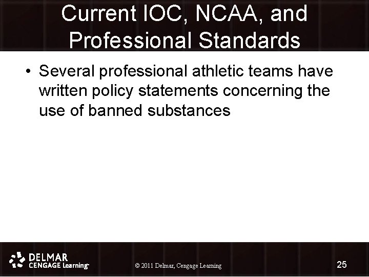 Current IOC, NCAA, and Professional Standards • Several professional athletic teams have written policy Current IOC, NCAA, and Professional Standards • Several professional athletic teams have written policy