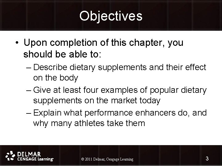 Objectives • Upon completion of this chapter, you should be able to: – Describe