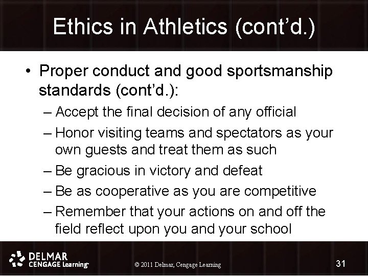 Ethics in Athletics (cont’d. ) • Proper conduct and good sportsmanship standards (cont’d. ):