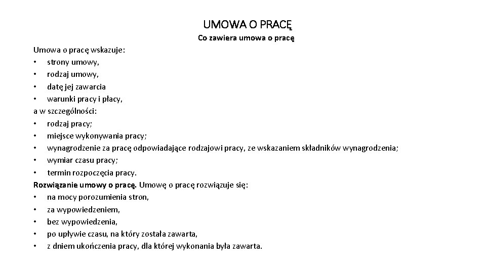 UMOWA O PRACĘ Co zawiera umowa o pracę Umowa o pracę wskazuje: • strony