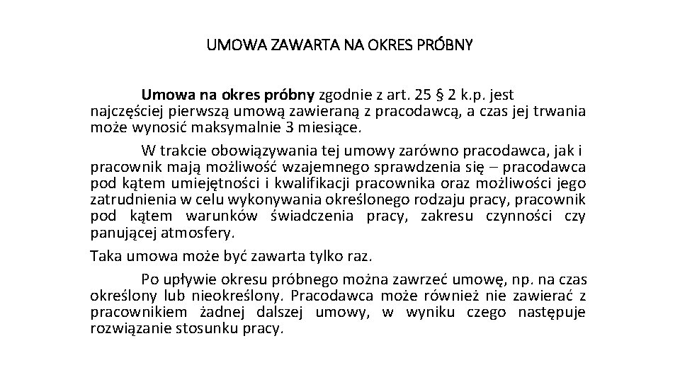 UMOWA ZAWARTA NA OKRES PRÓBNY Umowa na okres próbny zgodnie z art. 25 §