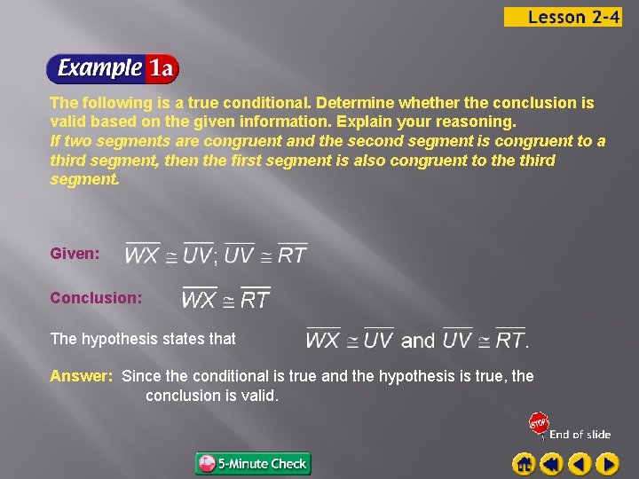 The following is a true conditional. Determine whether the conclusion is valid based on