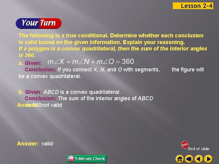 The following is a true conditional. Determine whether each conclusion is valid based on