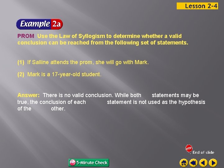 PROM Use the Law of Syllogism to determine whether a valid conclusion can be