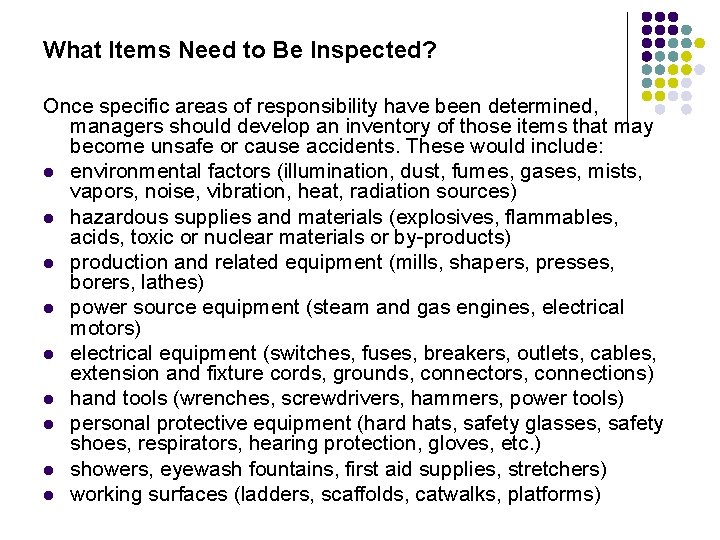 What Items Need to Be Inspected? Once specific areas of responsibility have been determined,