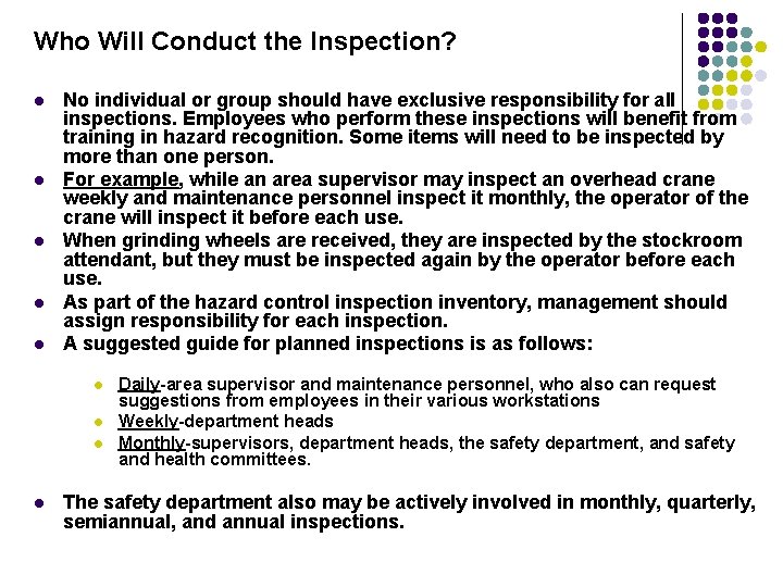 Who Will Conduct the Inspection? l l l No individual or group should have