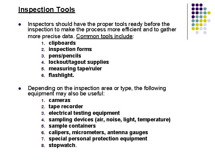 Inspection Tools l Inspectors should have the proper tools ready before the inspection to