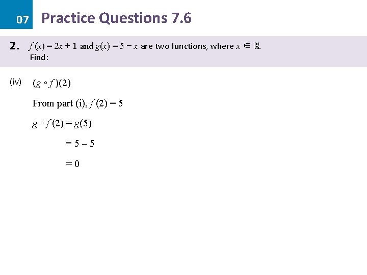 07 2. (iv) Practice Questions 7. 6 f (x) = 2 x + 1