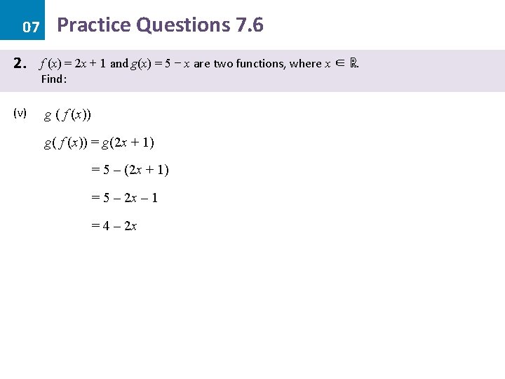 07 2. (v) Practice Questions 7. 6 f (x) = 2 x + 1