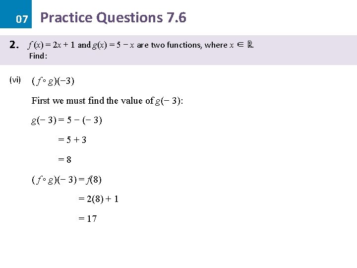 07 2. (vi) Practice Questions 7. 6 f (x) = 2 x + 1