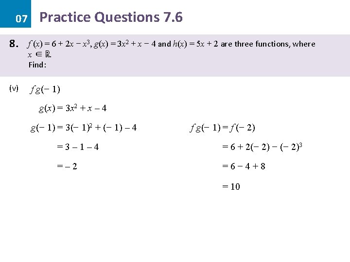 07 8. (v) Practice Questions 7. 6 f (x) = 6 + 2 x