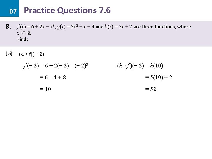 07 8. (vi) Practice Questions 7. 6 f (x) = 6 + 2 x