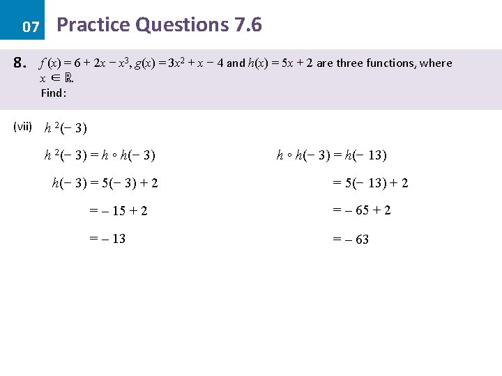 07 8. Practice Questions 7. 6 f (x) = 6 + 2 x −