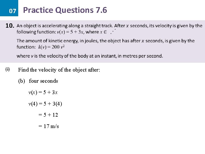 07 Practice Questions 7. 6 10. (i) Find the velocity of the object after: