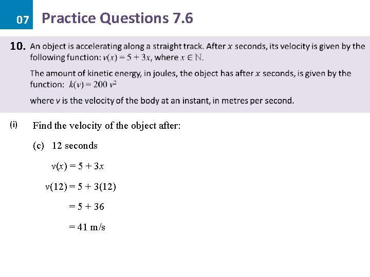 07 Practice Questions 7. 6 10. (i) Find the velocity of the object after: