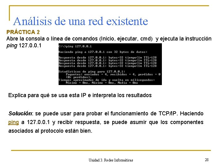 Análisis de una red existente PRÁCTICA 2 Abre la consola o línea de comandos