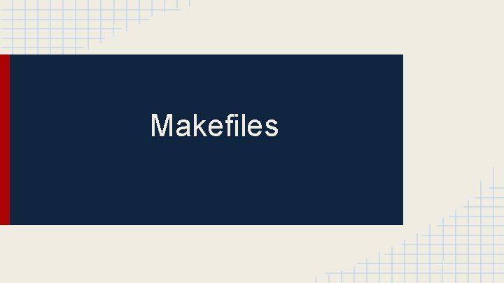 Makefiles 