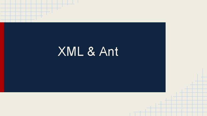 XML & Ant 