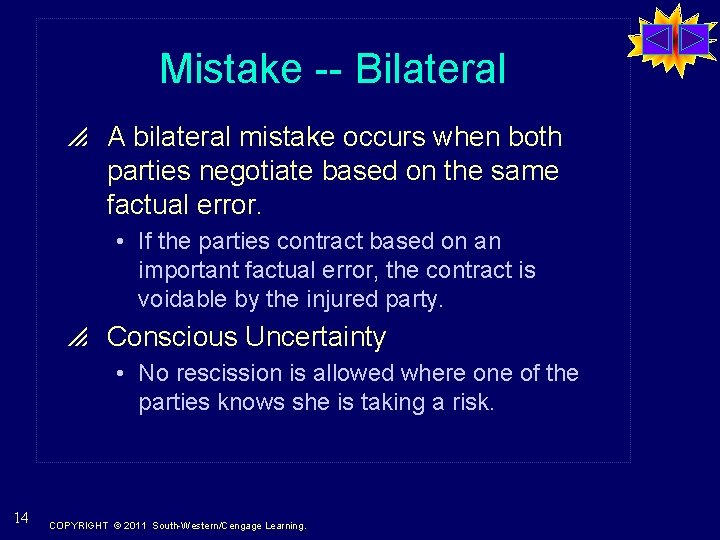 Mistake -- Bilateral p A bilateral mistake occurs when both parties negotiate based on
