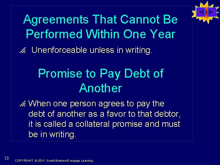 Agreements That Cannot Be Performed Within One Year p Unenforceable unless in writing. Promise